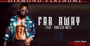 MP3 DOWNLOAD Diamond Platnumz Ft Vanessa Mdee - Far Away