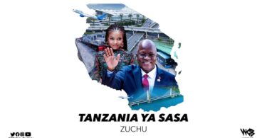 MP3 DOWNLOAD Zuchu - Tanzania Ya Sasa