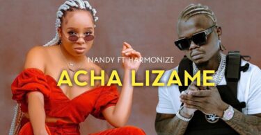 MP3 DOWNLOAD Nandy Ft Harmonize - Acha Lizame