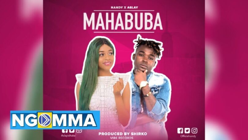 MP3 DOWNLOAD Nandy Ft Aslay - Mahabuba