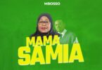 MP3 DOWNLOAD Mbosso - Mama Samia