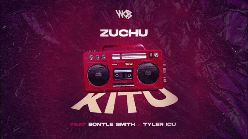 MP3 DOWNLOAD Zuchu Ft Bontle Smith & Tyler icu - Kitu