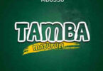 MP3 DOWNLOAD Mbosso - Tamba Magufuli