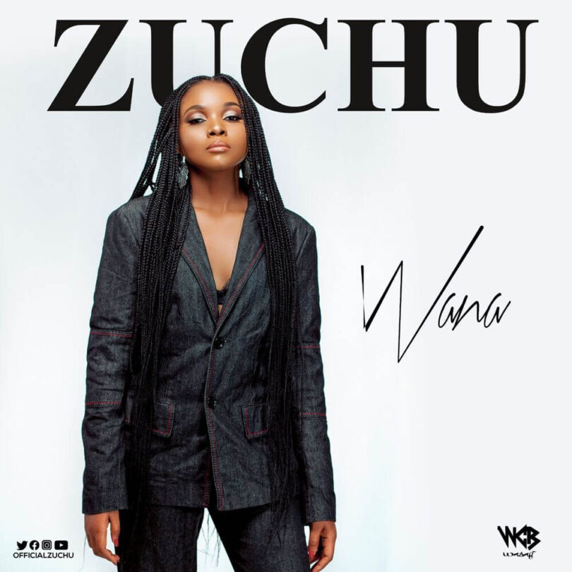 MP3 DOWNLOAD Zuchu - Wana