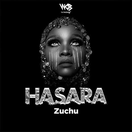 MP3 DOWNLOAD Zuchu - Hasara