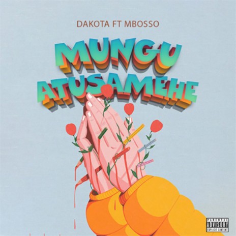 MP3 DOWNLOAD Dakota Ft Mbosso - Mungu Atusamehe