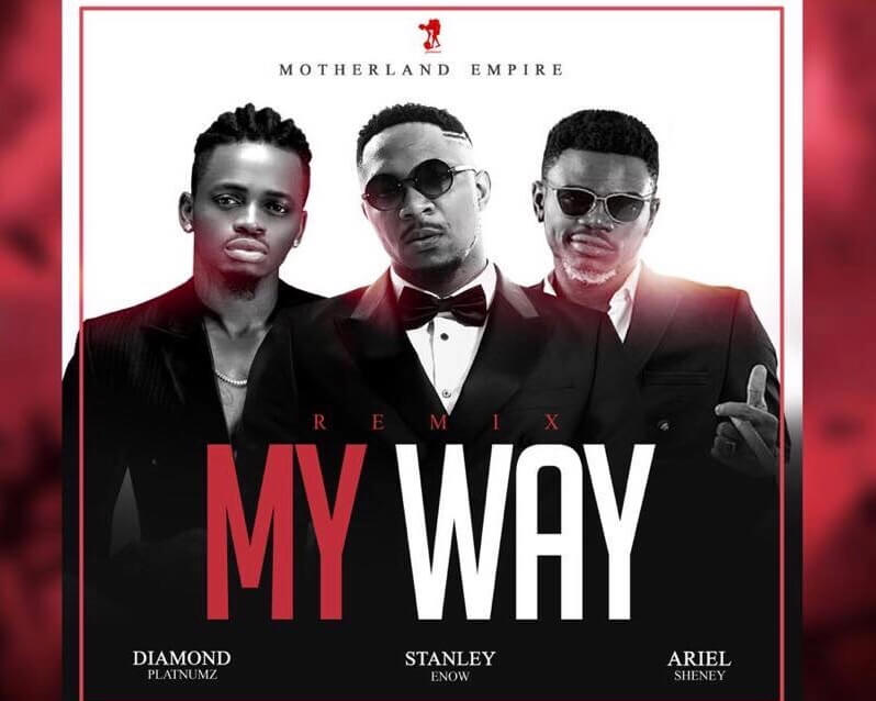 MP3 DOWNLOAD Stanley Enow Ft Diamond Platnumz & Ariel Sheney - My Way Remix