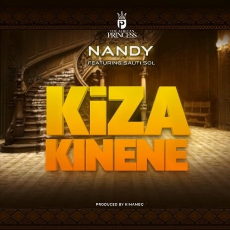 MP3 DOWNLOAD Nandy Ft Sauti Sol - Kiza Kinene