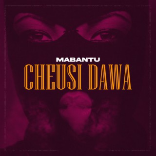 MP3 DOWNLOAD Mabantu – Cheusi Dawa