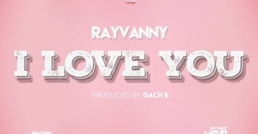 MP3 DOWNLOAD Rayvanny - I love you