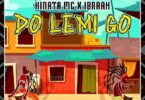 MP3 DOWNLOAD Kinata Mc Ft Ibraah - Do Lemi Go