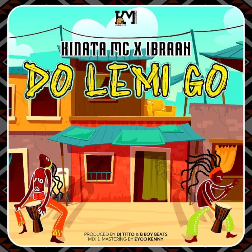 MP3 DOWNLOAD Kinata Mc Ft Ibraah - Do Lemi Go