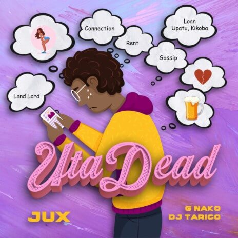 MP3 DOWNLOAD Jux Ft Dj Tarico & G Nako - Uta Dead