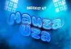 MP3 DOWNLOAD Baddest 47 – Mauzauza