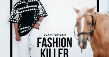 MP3 DOWNLOAD Jux Ft Singah - Fashion Killer