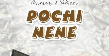 MP3 DOWNLOAD Rayvanny Ft S2kizzy - Pochi Nene