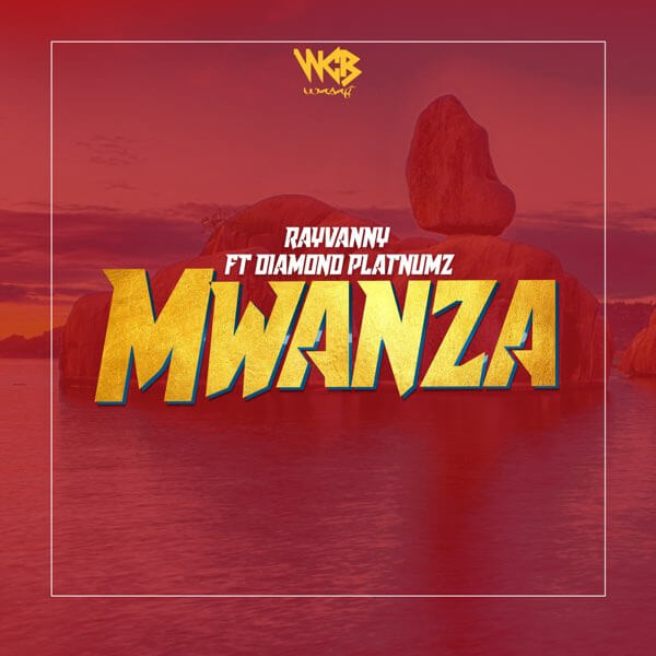 MP3 DOWNLOAD Rayvanny Ft Diamond Platnumz - Mwanza