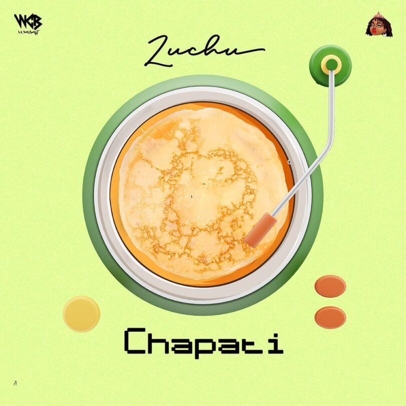 MP3 DOWNLOAD Zuchu - Chapati