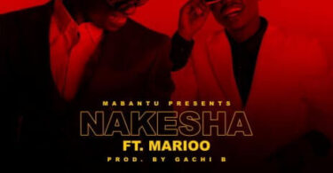 MP3 DOWNLOAD Mabantu Ft Marioo – Nakesha