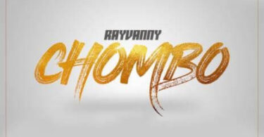 MP3 DOWNLOAD Rayvanny – Chombo