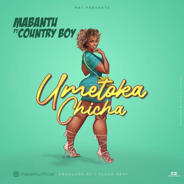 MP3 DOWNLOAD Mabantu Ft Country Boy – Umetokachicha