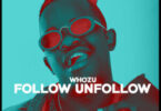 MP3 DOWNLOAD Whozu - Follow Unfollow