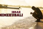 MP4 DOWNLOAD Ibraah - Nimekubali