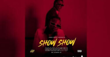 MP3 DOWNLOAD Mabantu Ft Marioo – Show Show