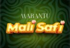 MP3 DOWNLOAD Mabantu – Mali Safi