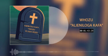 MP3 DOWNLOAD Whozu – Alieniloga Kafa