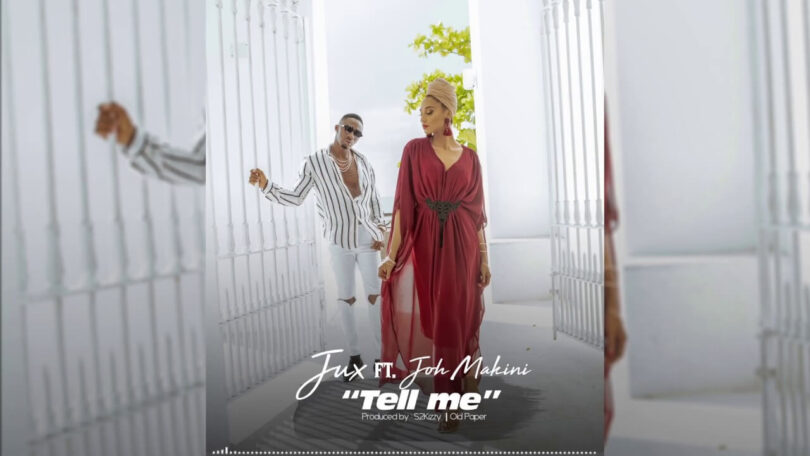 MP3 DOWNLOAD Jux Ft Joh Makini – Tell Me