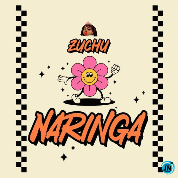 MP3 DOWNLOAD Zuchu - Naringa