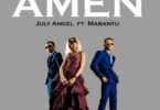 MP3 DOWNLOAD July Angel Ft Mabantu – Amen