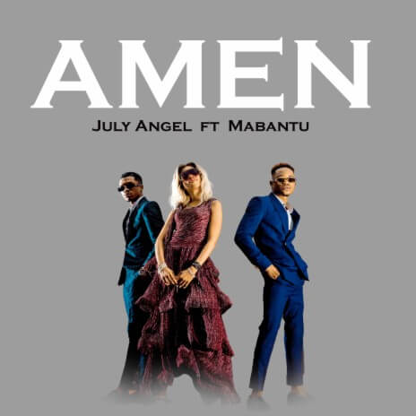 MP3 DOWNLOAD July Angel Ft Mabantu – Amen