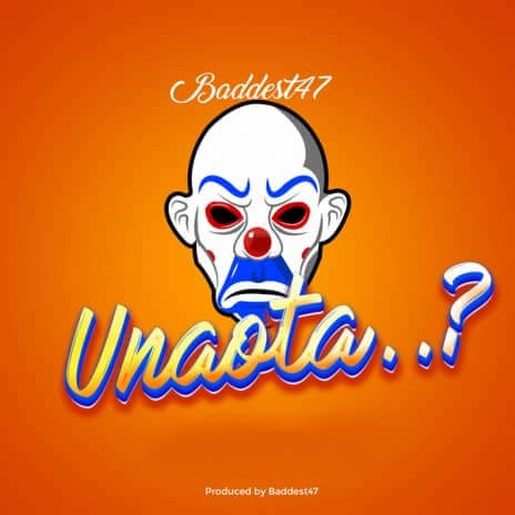 MP3 DOWNLOAD Baddest 47 – Unaota