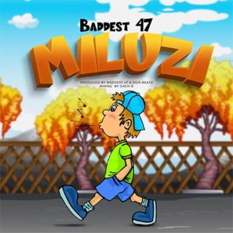 MP3 DOWNLOAD Baddest 47 – Miluzi