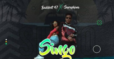 MP3 DOWNLOAD Baddest 47 Ft Saraphina – Singo