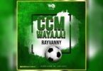 MP3 DOWNLOAD Rayvanny - Ccm Wayaaa!