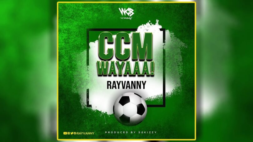 MP3 DOWNLOAD Rayvanny - Ccm Wayaaa!