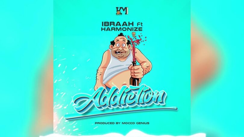 MP3 DOWNLOAD Ibraah Ft Harmonize - Addiction