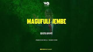 MP3 DOWNLOAD Rayvanny - Magufuli Jembe