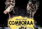 MP3 DOWNLOAD Whozu Ft S2kizzy - Comboraa