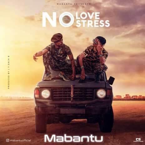 MP3 DOWNLOAD Mabantu – No Love No Stress