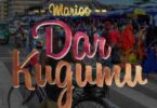 MP3 DOWNLOAD Marioo - Dar Kugumu