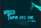 MP3 DOWNLOAD Whozu – Turn Me On