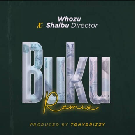 MP3 DOWNLOAD Whozu Ft Director Shaibu – Buku Remix