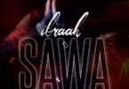 MP3 DOWNLOAD Ibraah - Sawa