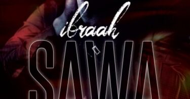 MP3 DOWNLOAD Ibraah - Sawa