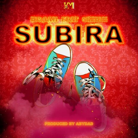 MP3 DOWNLOAD Ibraah Ft Skiibii - Subira