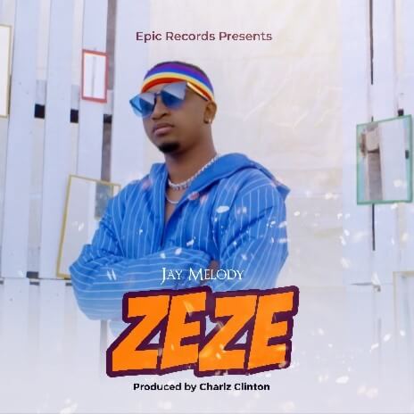 MP3 DOWNLOAD Jay Melody – Zeze